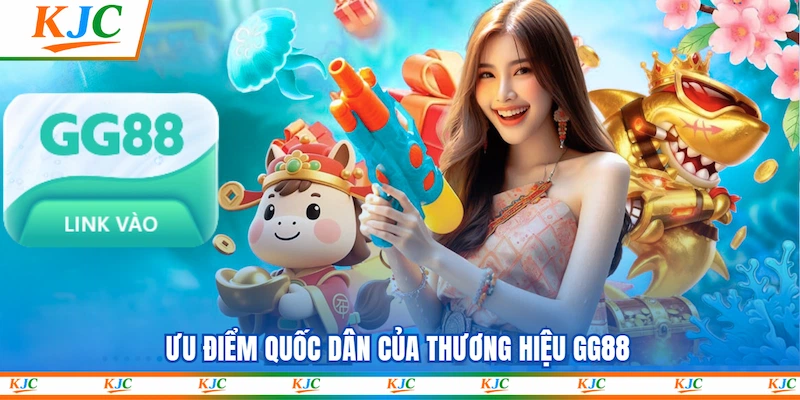 Ưu điểm quốc dân của thương hiệu GG88