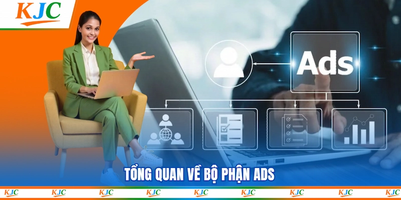 Tổng quan về Bộ phận ADS