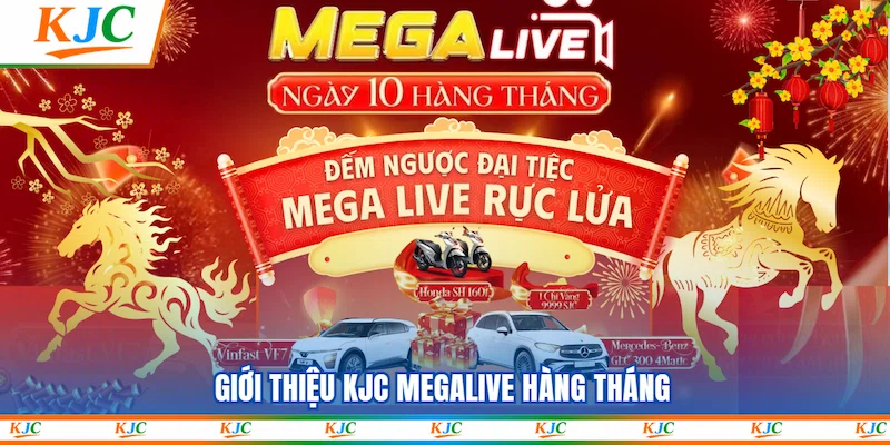 Giới thiệu KJC Megalive hàng tháng