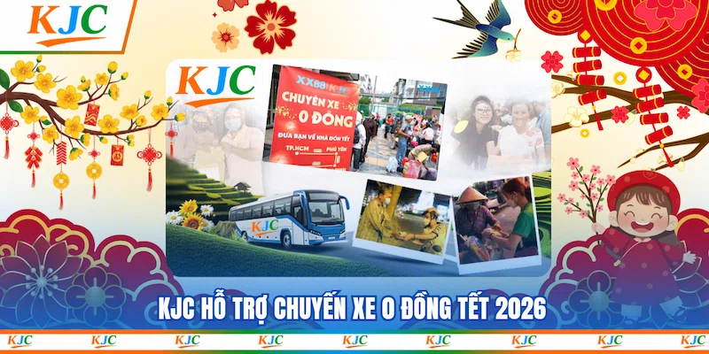 KJC Hỗ trợ chuyến xe 0 đồng tết 2026