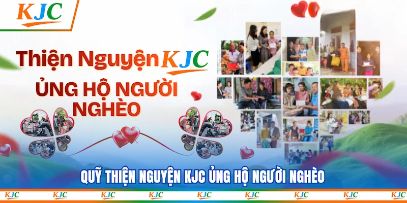 Quỹ Thiện nguyện KJC ủng hộ người nghèo